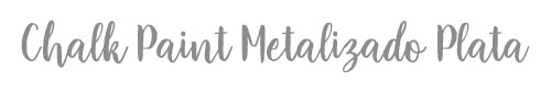 Pintura Chalk Paint metalizado Plata